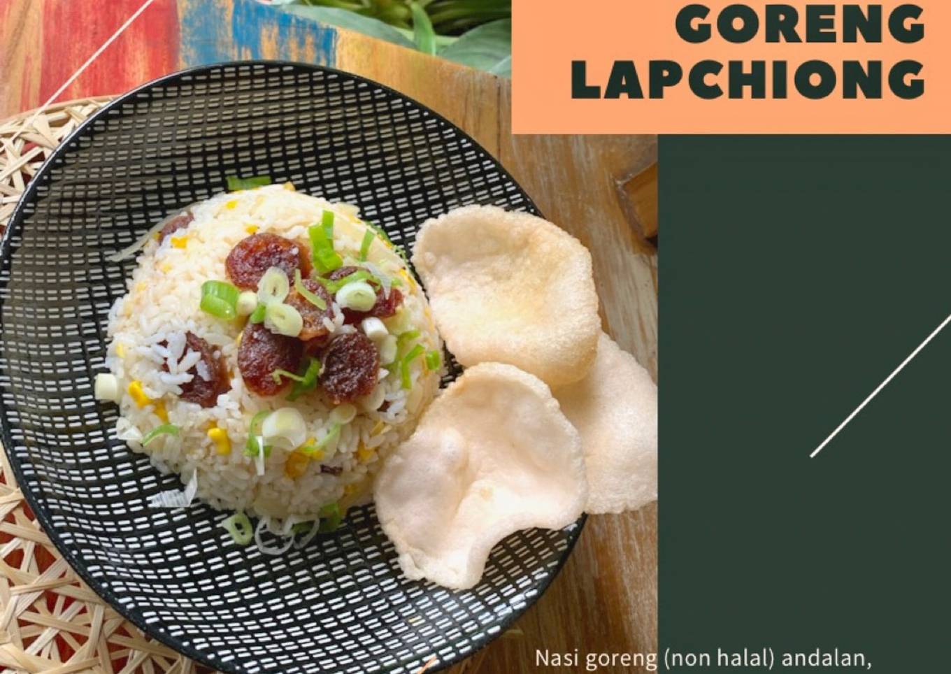 Nasi goreng lapchiong (Non Halal)