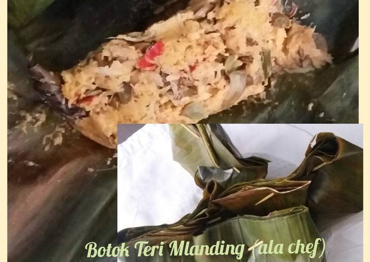 Resep Botok Teri Mlanding (ala chef) Anti Gagal
