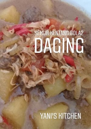 Foto resep Semur kentang bola2 daging #resep praktis