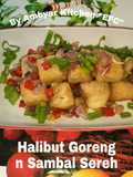 Halibut Goreng n Sambal Sereh