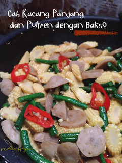 Foto resep (Week45) Cah Kacang Panjang dan Putren dg Bakso
