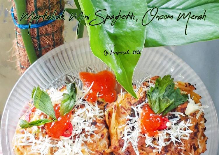 Martabak Mini Spaghetti, Oncom Merah