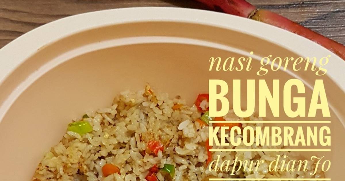 Resep Nasi Goreng Bunga Kecombrang Oleh DianJo - Cookpad