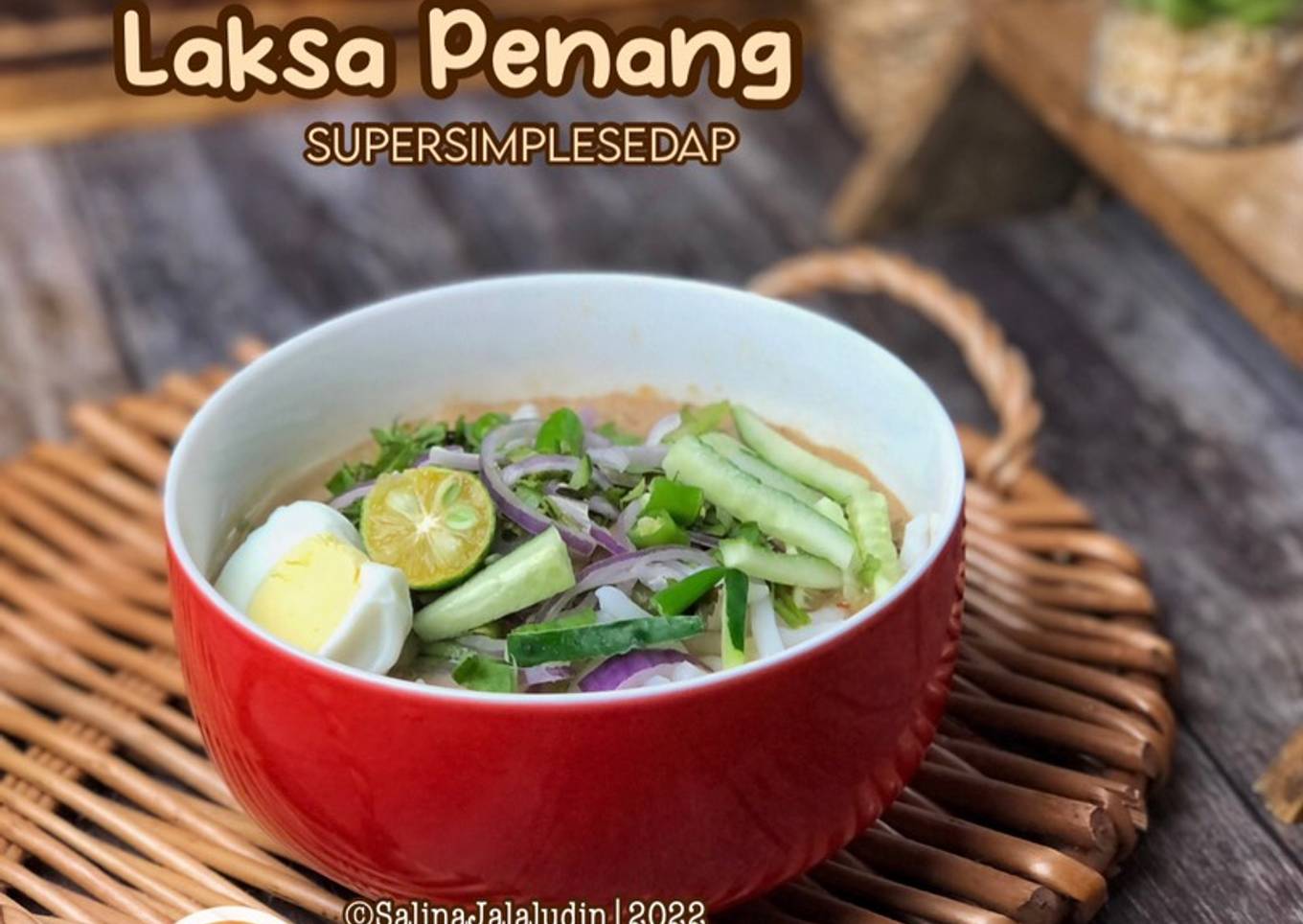 Laksa Pulau Pinang memang menakjubkan