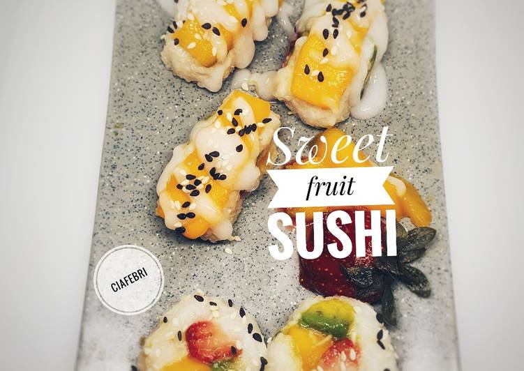 Cara Gampang Membuat Sweet fruit sushi ala fe yang Lezat Sekali