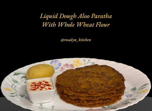 A picture of Liquid Dough Aloo Paratha with Whole Wheat Flour.
