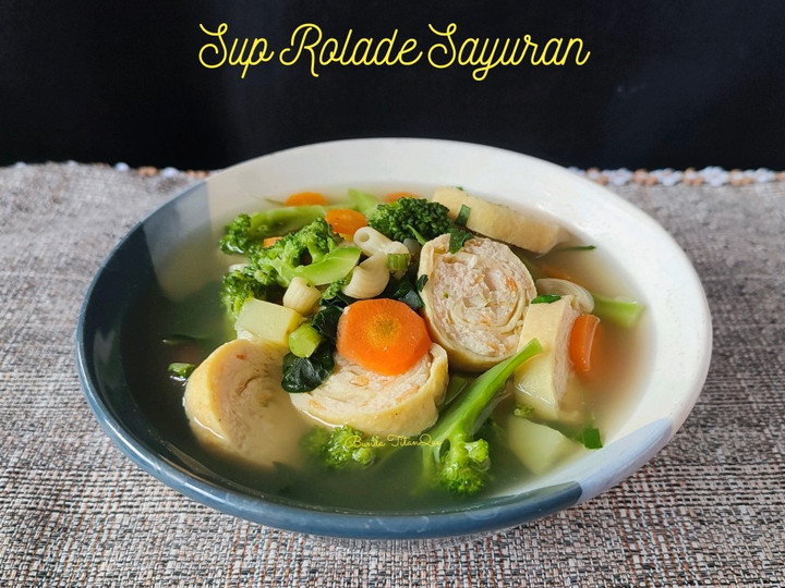 Ternyata begini loh! Resep gampang membuat Sup Rolade Sayuran  istimewa