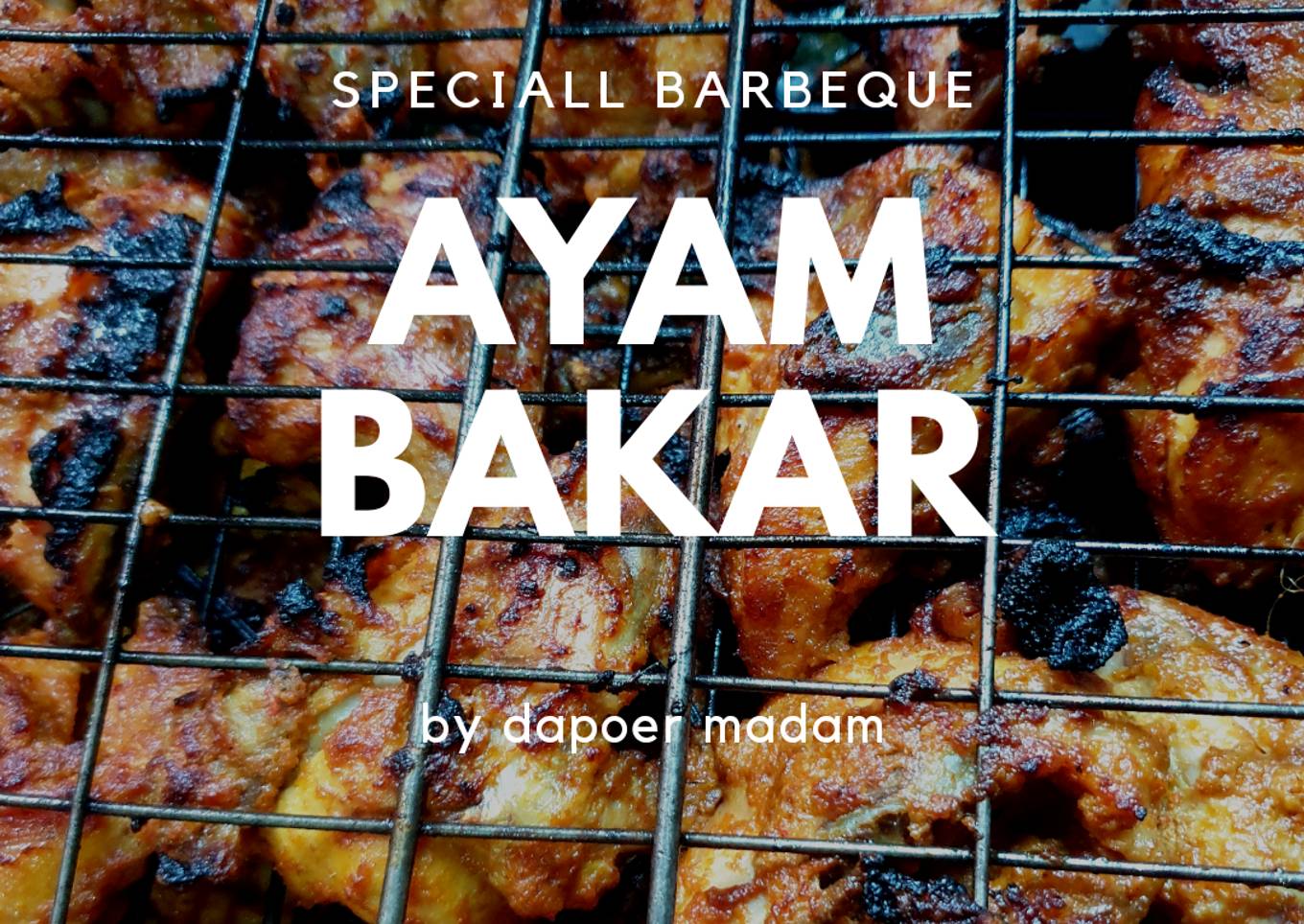 Ayam bakar ala dapoer madam