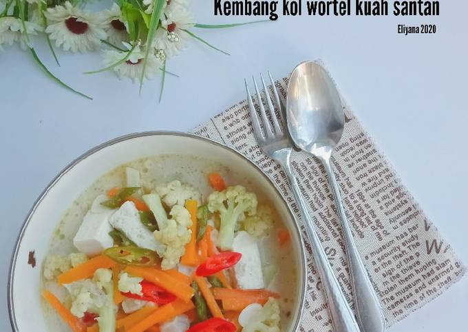 Wajib coba! Resep bikin Kembang kol wortel kuah santan yang sempurna