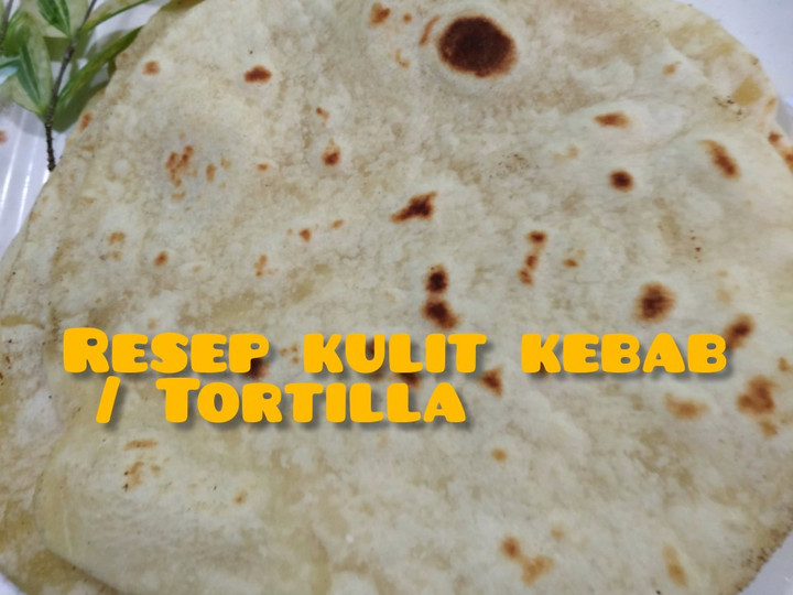 Resep Resep Kulit Kebab/ Tortilla #empuk,lembut,mudah Anti Gagal