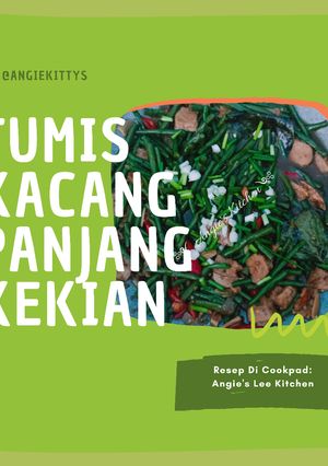 Foto resep Tumis Kacang Panjang Kekian