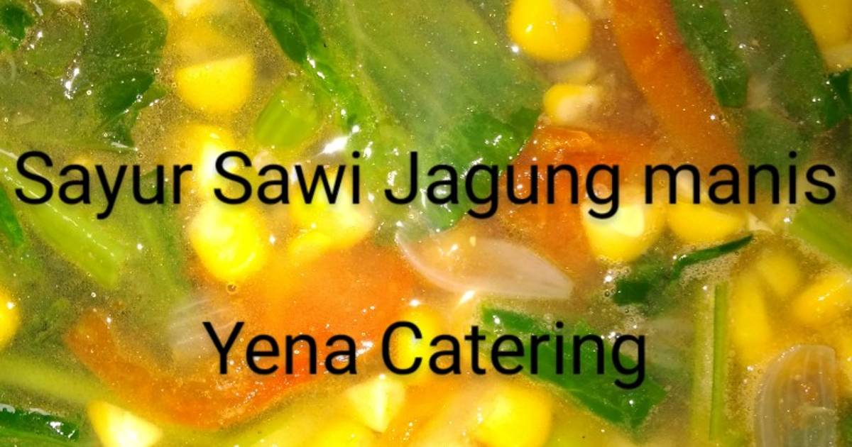 Resep Sayur Sawi Jagung Manis Oleh Mama Yena Cookpad