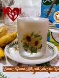 👩‍🍳Banana Coconut Milk with Nata de Coco
