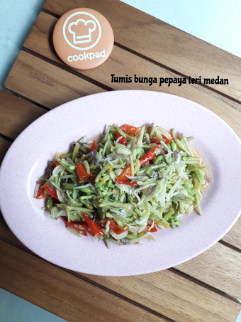 Bagaimana Membuat Tumis bunga pepaya teri medan yang Bisa Manjain Lidah