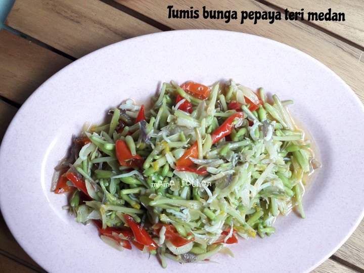 Bagaimana Membuat Tumis bunga pepaya teri medan yang Bisa Manjain Lidah