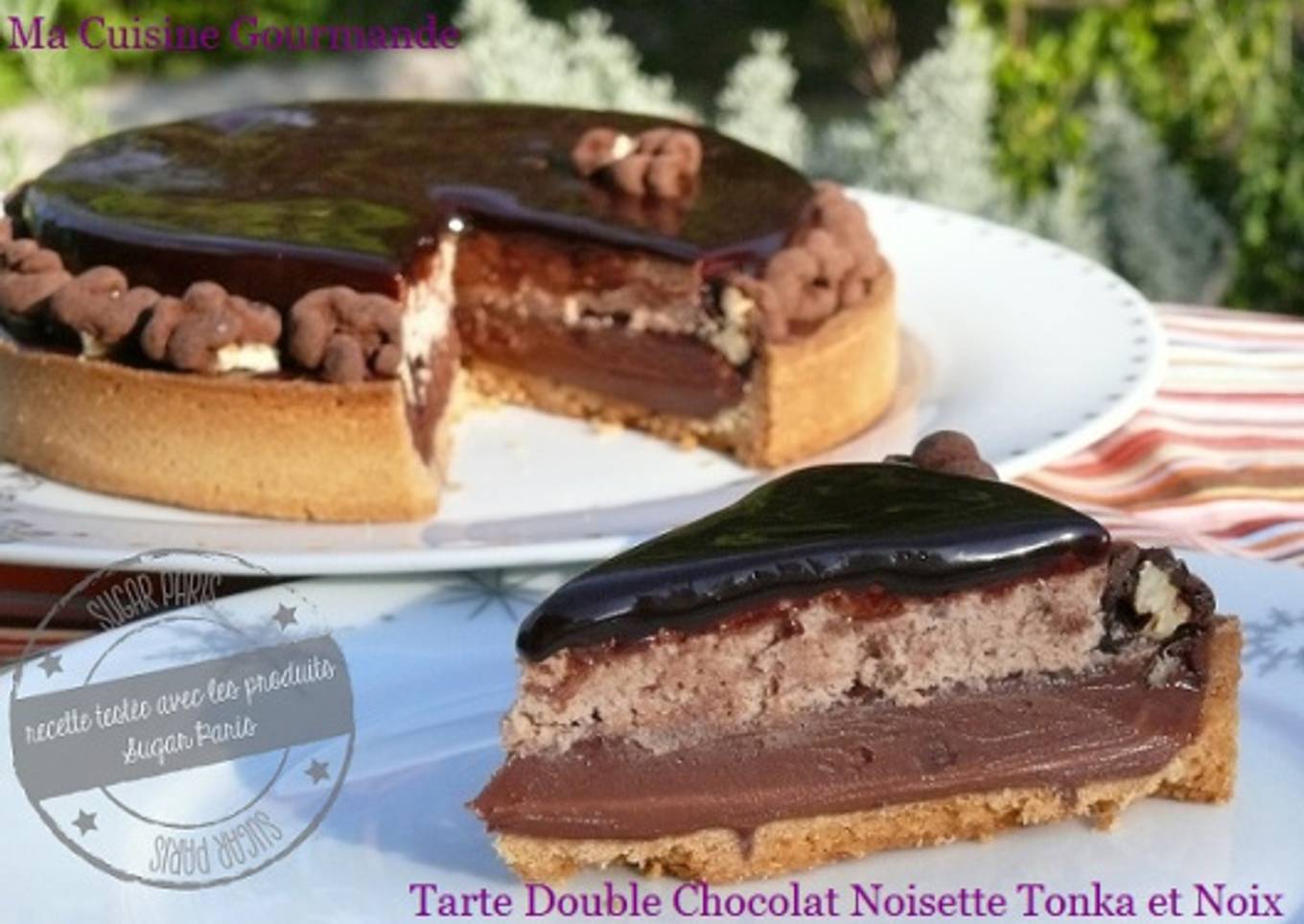 Tarte Double Chocolat Noisette Tonka et Noix