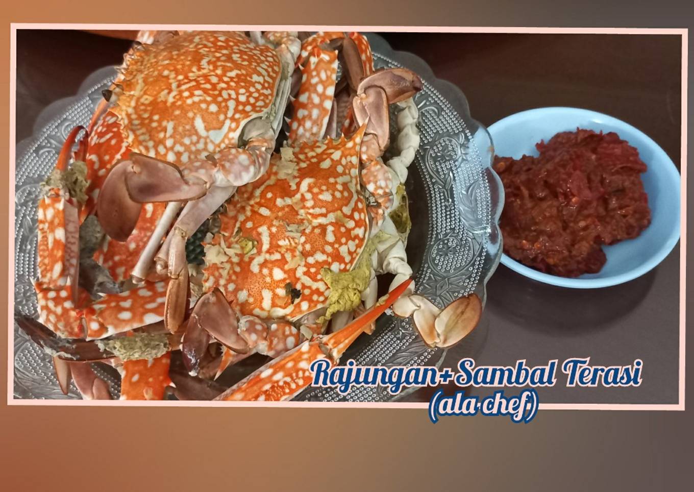 Rajungan+Sambal Terasi (ala chef)