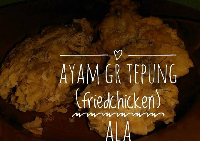 Ayam gr tepung alias friedchicken ala ku