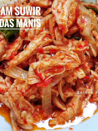 Resep 30. Ayam Suwir Pedas Manis, Bisa Manjain Lidah