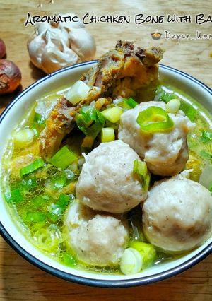 Foto resep Aromatic Chicken Bone With Baso (Sop Tulang Ayam Rempah dengan Baso)