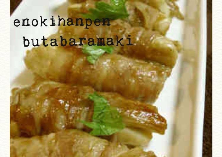 Recipe of Appetizing Japanese-style Enoki Mushrooms and Hanpen Fish Cake Wrapped with Sliced Pork