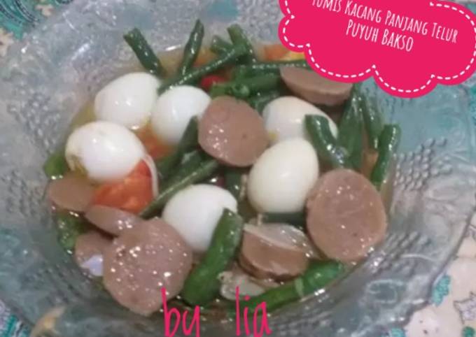 Bagaimana mengolah Tumis Kacang Panjang Telur Puyuh dan Bakso yang Sempurna