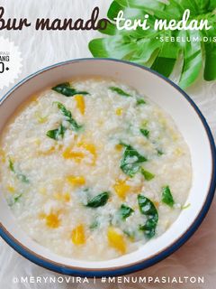 Foto resep Bubur Manado Teri Medan Untuk Mpasi 4 Bintang