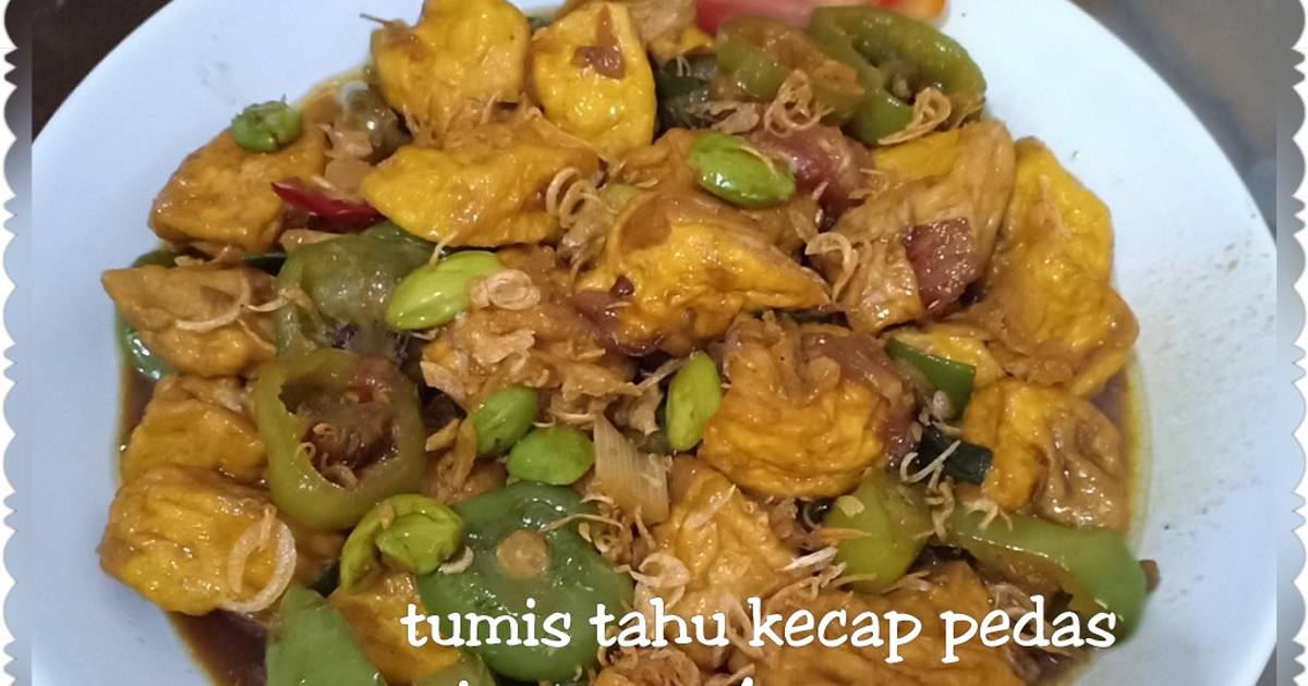  Resep  Tumis tahu  kecap  pedas oleh NendenRsetiawan Cookpad