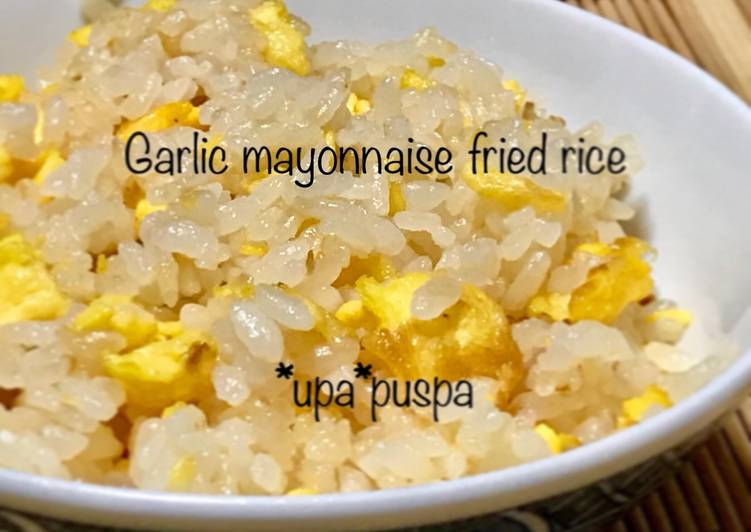 Langkah Mudah untuk Membuat Niiyama garlic rice with mayonnaise japanese style, tp kekeuh ini nasi goreng Anti Gagal