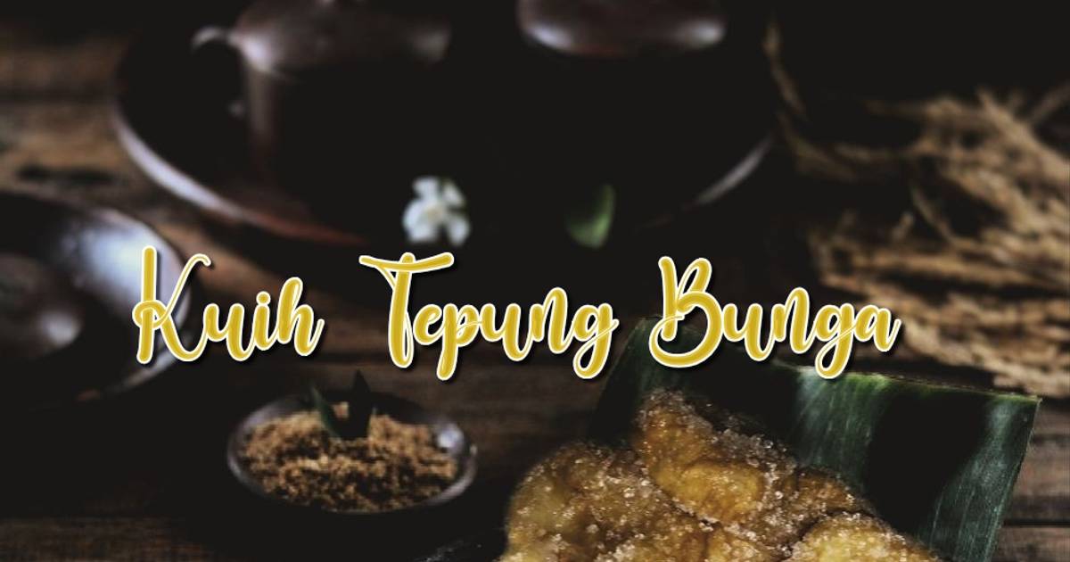 Resipi Kuih Tepung Bunga Oleh Ahlia Syed Firdaus Cookpad