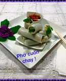 Phở cuốn chay !