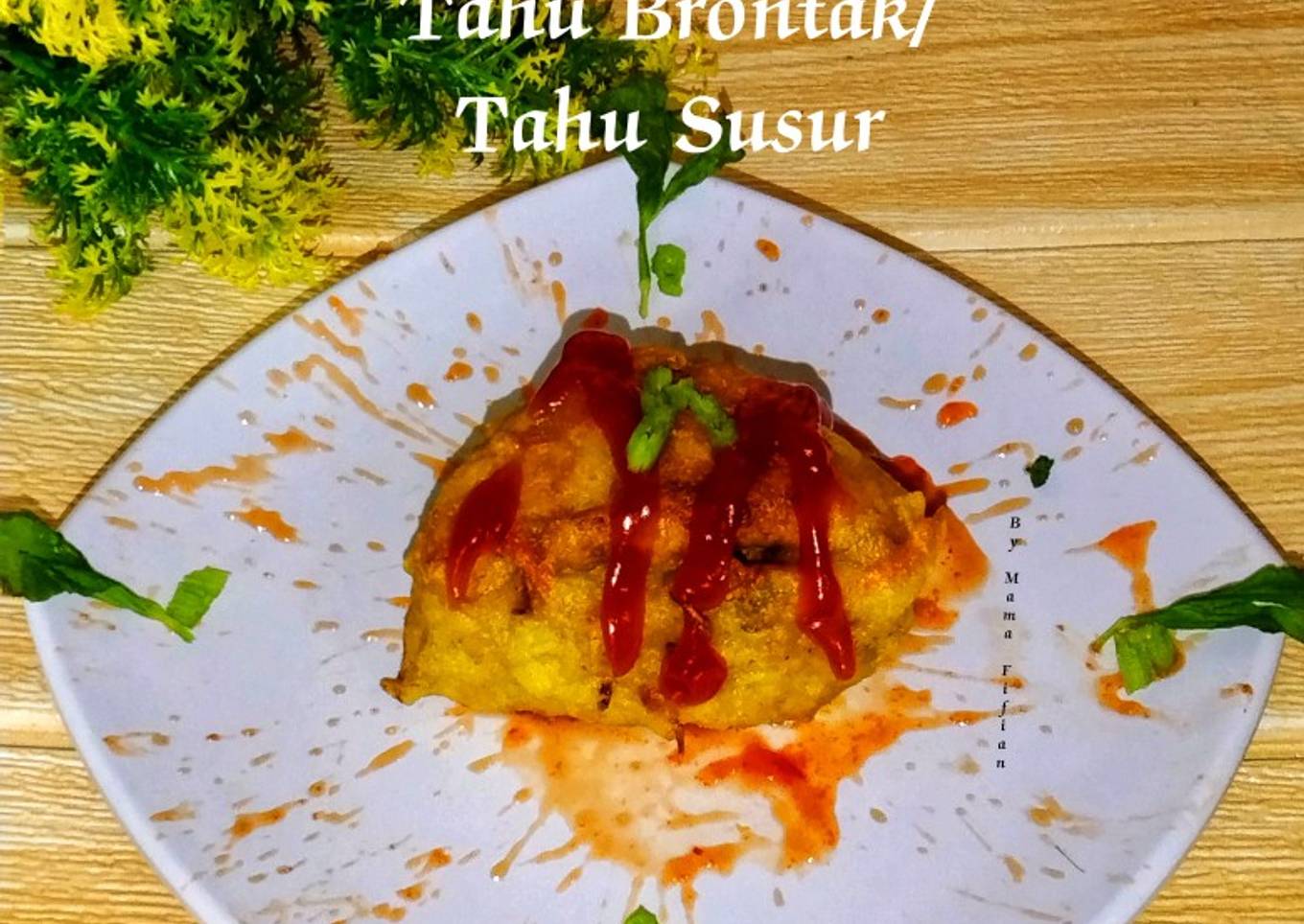 Tahu Brontak/ Tahu Susur