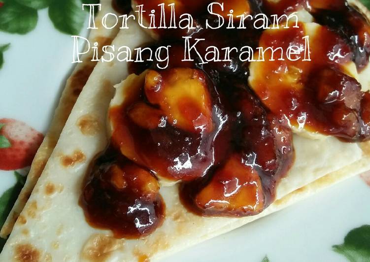 Tortilla Siram Pisang Karamel