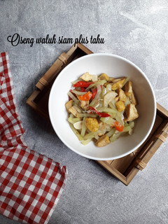Foto resep Oseng waluh siam plus tahu