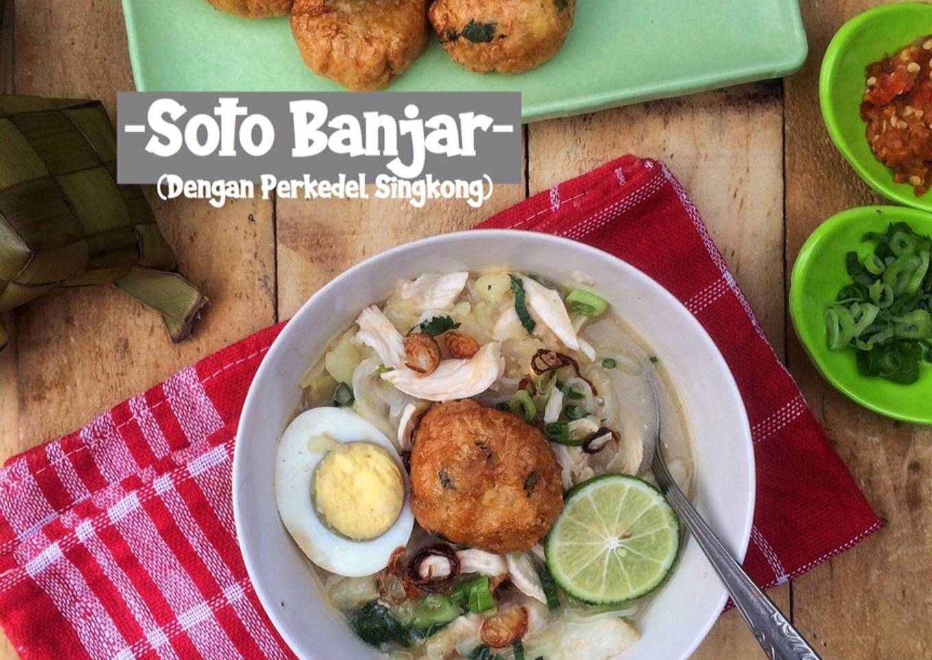 Soto Banjar (Dengan Perkedel Singkong)