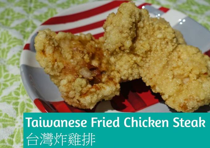 Simple Way to Prepare Favorite Taiwan Fried Chicken Steak