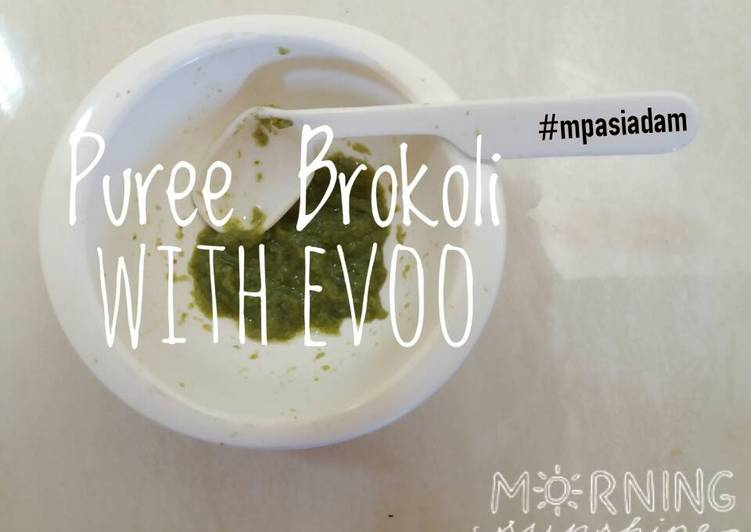 Resep MPASI 6m Puree Brokoli With Evoo yang Enak Banget