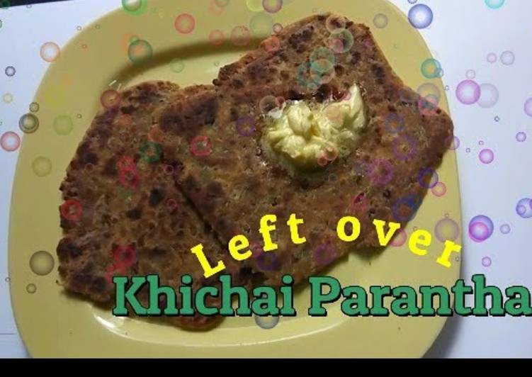 Leftover khichdi parantha