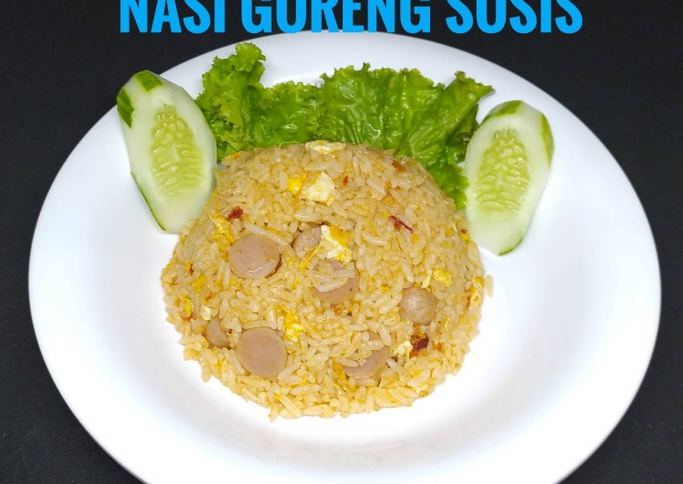 Resep Nasi Goreng Sosis Anti Gagal