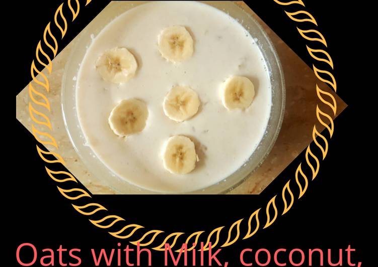 Recipe of Perfect Healthy Oats with Coconut, Banana and Honey😊