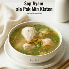 Sup Ayam ala Pak Min Klaten-レシピのメイン写真