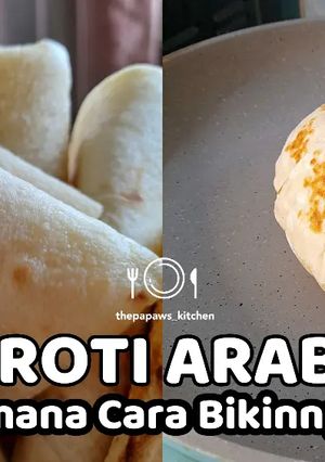 Foto resep Cara Mudah Membuat Roti Arab