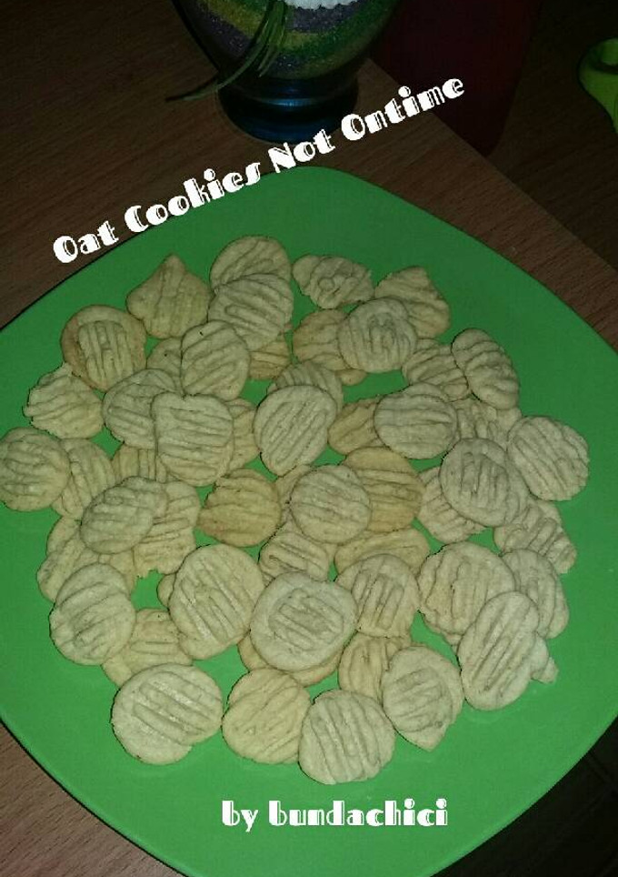 Foto resep Oat Cookies Not Ontime 😑