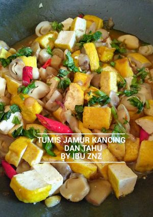 Foto resep Tumis Jamur Kancing dan Tahu