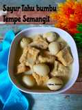 Sayur Tahu bumbu Tempe Semangit