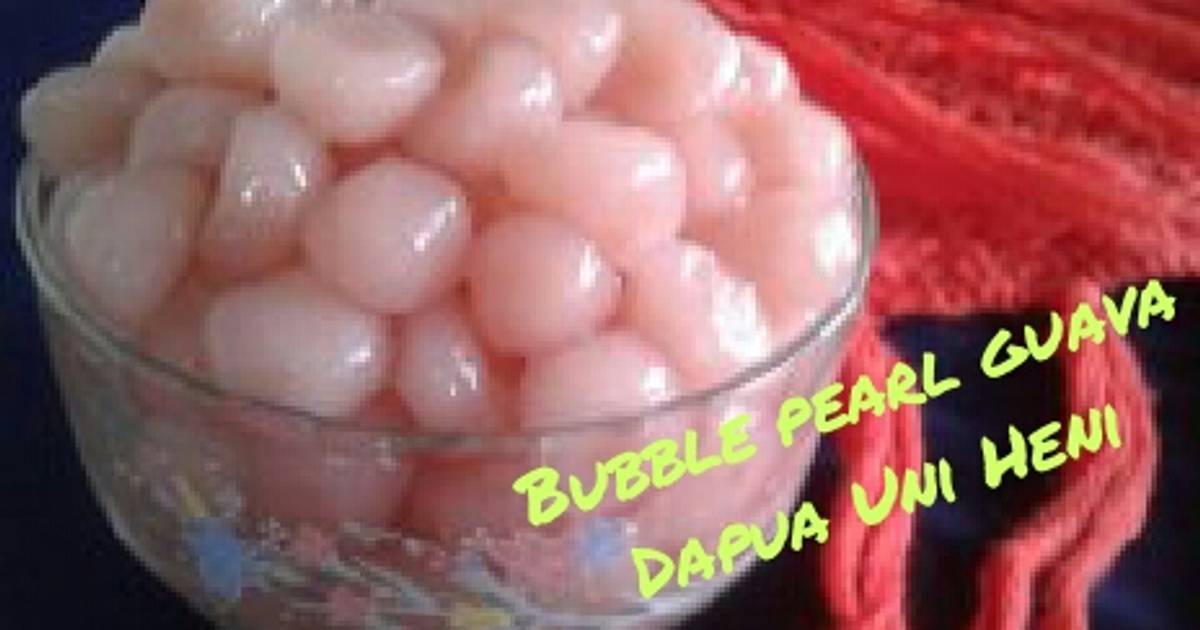 Resep Bubble pearl guava oleh Heni Hendriany Cookpad