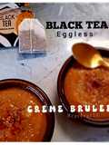 Black Tea Creme Brulee Eggless