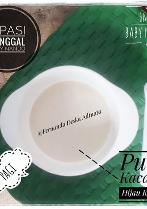 Foto resep Mpasi Tunggal "Pure Kacang Hijau Kupas"