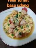 Telur tomat plus homemade baso udang