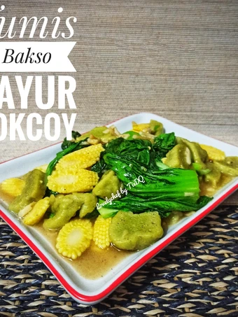 Easy Way Make Tumis Bakso Sayur Pokcoy the Delicious Makes you drool